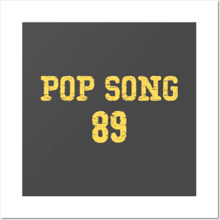 Pop Song 89, mustard Posters and Art